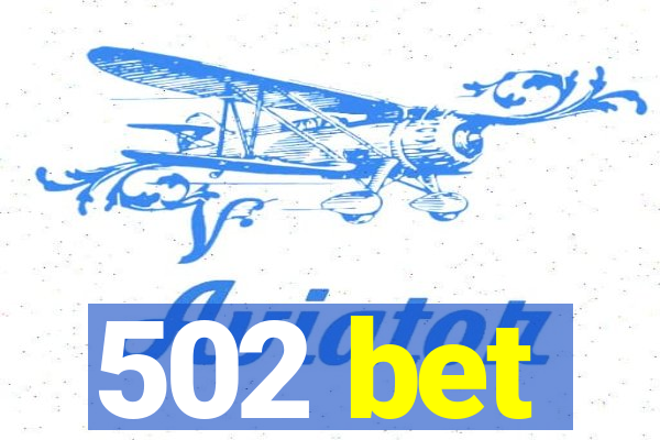 502 bet